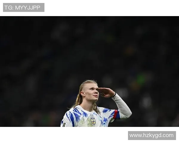 哈兰德的崛起:从天才少年到足坛超级巨星的传奇之路 哈兰德的崛起:从天才少年到足坛超级巨星的传奇之路